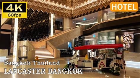 Hotel ReportLancaster Bangkok Bangkok Thailand 4K